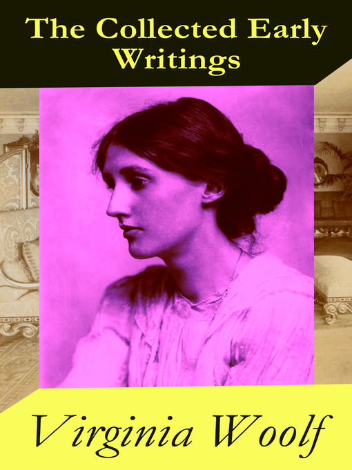 Title details for The Collected Early Writings by Virginia Woolf - Wait list